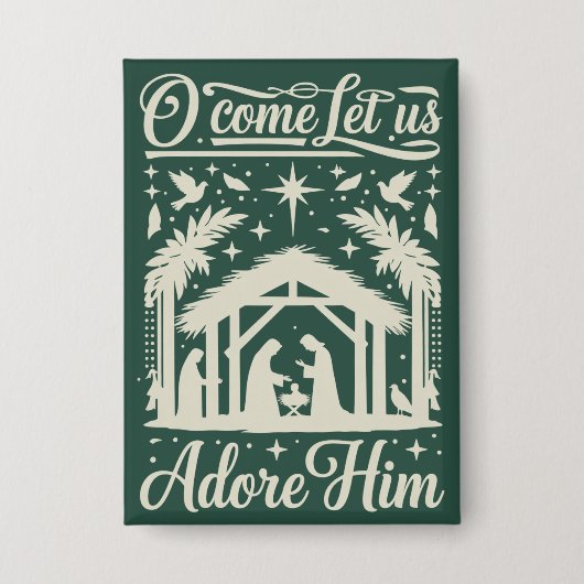 O Komt Hem Aanbidden Kerststal Christelijk Button (Voorkant)