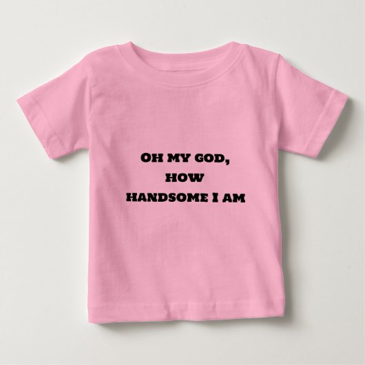 O mijn god, wat ben ik knap shirt (Voorkant)