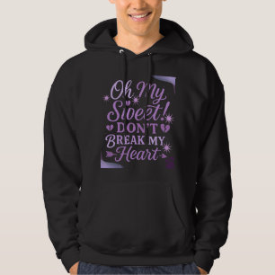 O mijn zoete! Breek mijn hart niet – Paarse Romant Hoodie