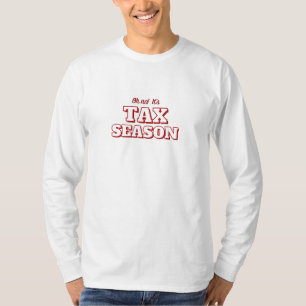 O nee! Het is belastingseizoen T-Shirt