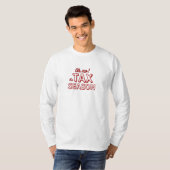 O nee! Het is belastingseizoen T-Shirt (Voorkant volledig)