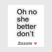 O nee, ze moet het niet doen sticker (Vel)