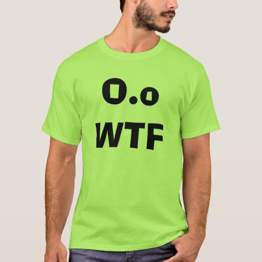 O.o WTF T-shirt (Voorkant)
