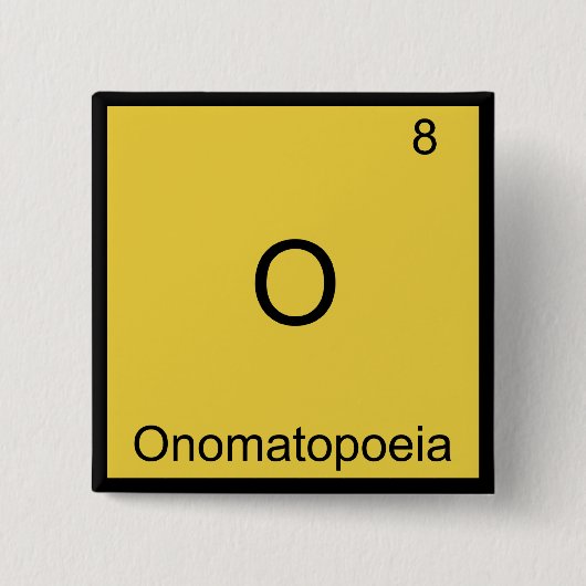 O - Onomatopee Grappig Chemie Elementsymbool Vierkante Button 5,1 Cm (Voorkant)