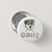 O RLY? Knoop Ronde Button 3,2 Cm (Voorkant /achterkant)