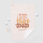 O schat, ik ben die mama. golfhanddoek (Insitu)