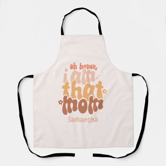 O schat, ik ben die mama. schort (Voorkant)