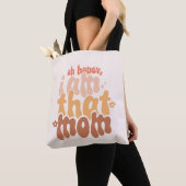 O schat, ik ben die mama. tote bag (Dichtbij)