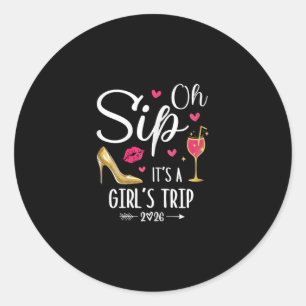 O Sip Het Is Een Meisjesreis 2026 Meisjes Weekend  Ronde Sticker