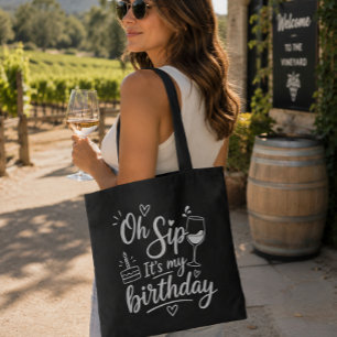 O sip het is mijn verjaardag wijnproeverij tote bag