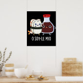 O soy-le-mio Funny Singing Soy Sauce Pun Dark BG Poster (Keuken)