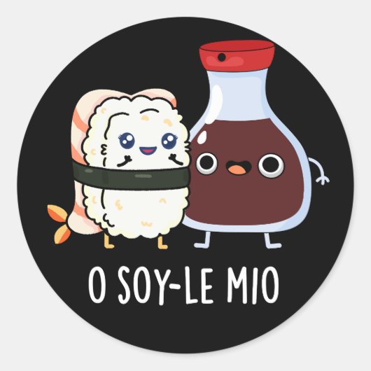 O soy-le-mio Funny Singing Soy Sauce Pun Dark BG Ronde Sticker (Voorkant)