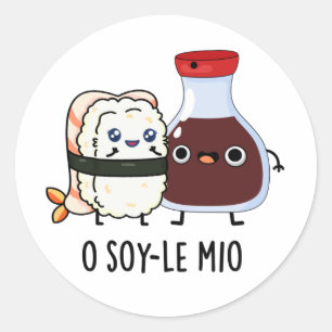 O soy-le-mio Grappig zingen Sojasaus Pun Ronde Sticker