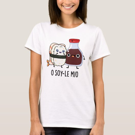 O soy-le-mio Grappig zingen Sojasaus Pun T-shirt (Voorkant)