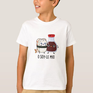 O soy-le-mio Grappig zingen Sojasaus Pun T-shirt