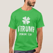 O Trump Drink team grappig Sint-Patricks-shirt T-shirt (Voorkant)