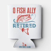 O Vis Ally Revermoeid Funny Vist pensionering Blikjeskoeler (Achterkant)