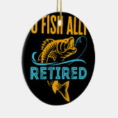 O Vis Ally Revermoeid Funny Vist pensionering Keramisch Ornament (Rechts)