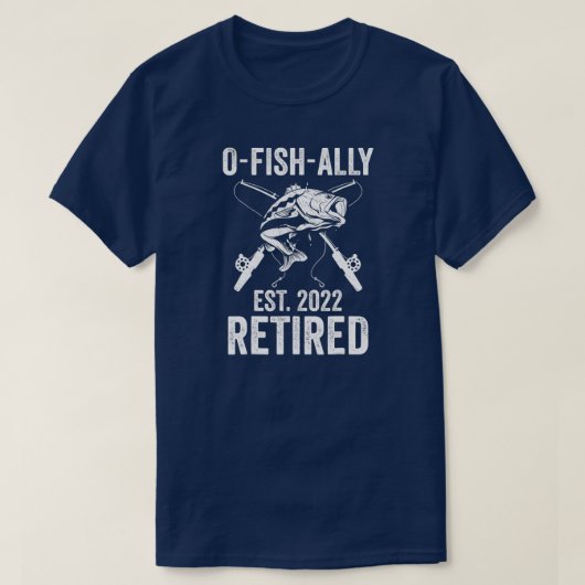 O Vis in ruste 2022 Funny Gevist pensionering T-shirt (Design voorkant)