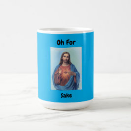 O, voor de liefde van God - koffiemok
