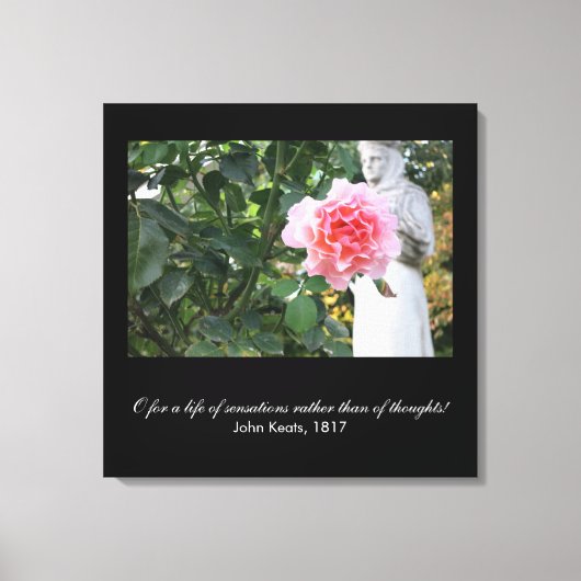 O voor een leven van sensaties (Keats quote) Canvas Afdruk (Voorkant)