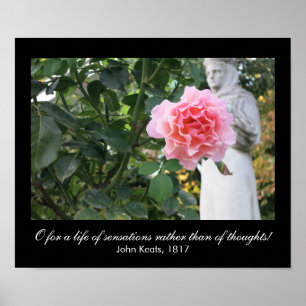 O voor een leven van sensaties (Keats quote) Poster