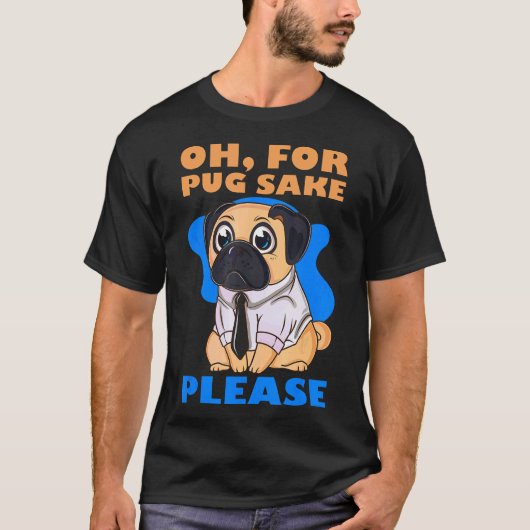 O Voor Mops Ter Wille T-shirt (Voorkant)