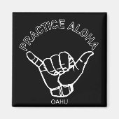 Oahu - Practice Aloha Shaka (Hang los) Magneet (Voorkant)