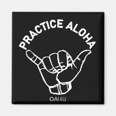 Oahu - Practice Aloha Shaka (Hang los) Magneet (Voorkant)