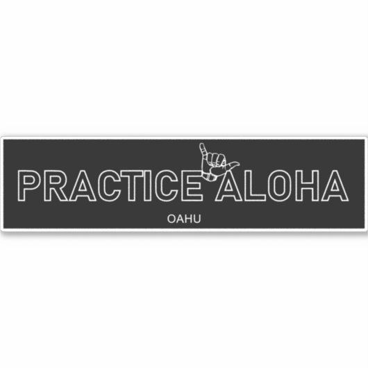 Oahu - Practice Aloha Shaka (Hang los) Sticker (Voorkant)