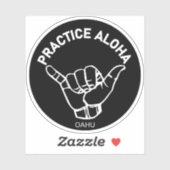 Oahu - Practice Aloha Shaka (Hang los) Sticker (Vel)