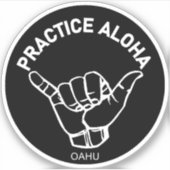 Oahu - Practice Aloha Shaka (Hang los) Sticker (Voorkant)