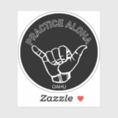 Oahu - Practice Aloha Shaka (Hang los) Sticker (Vel)