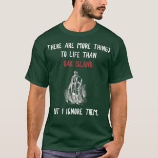 Oak Island meer voor het leven grappige  mysterie T-shirt