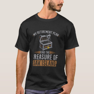 Oak Island Pensioenplan Gepensioneerd Treasure Hun T-shirt