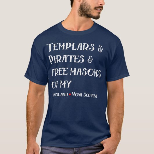 Oak Island Templar Pireates Free Masons T-shirt (Voorkant)