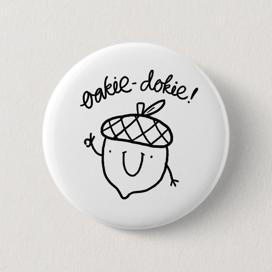 Oakie Dokie Schattige Acorn Pun Button Pin (Voorkant)