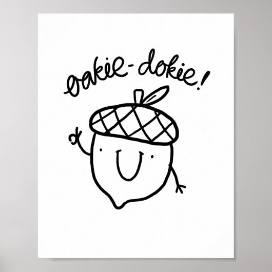 Oakie Dokie Schattige Acorn Pun Poster (Voorkant)