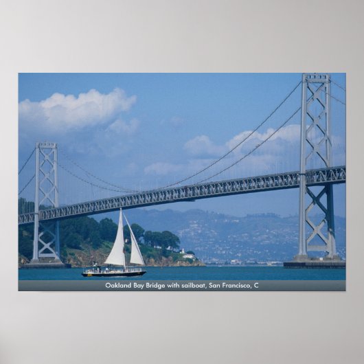 Oakland Bay Bridge met zeilboot, San Francisco, C Poster (Voorkant)