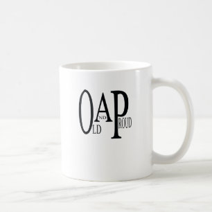 OAP Old and Proud. Koffiemok