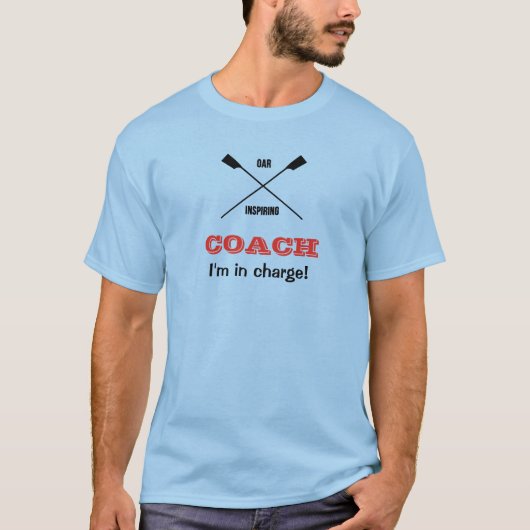 Oar inspirerende roeicoach aangepaste tekst t-shirt (Voorkant)