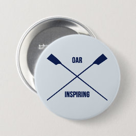 Oar inspirerende slogan en gekruiste marinevaars ronde button 7,6 cm