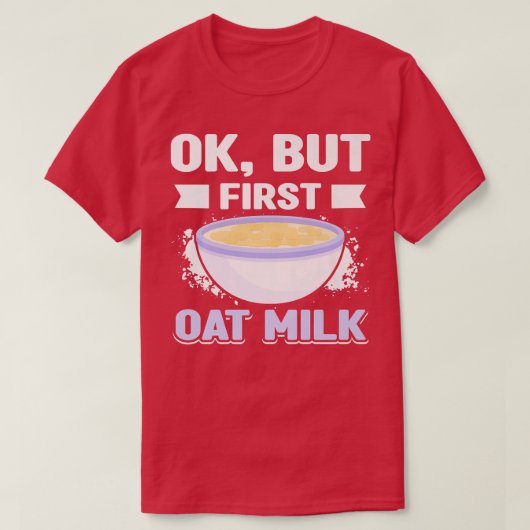 Oat Milk No Dairy Organic Plant Based Vegan Vegeta T-shirt (Design voorkant)
