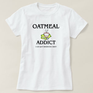 Oatmeel Addict T-shirt