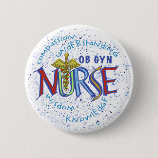 Ob Gyn Nurse Motto pin Ronde Button 5,7 Cm
