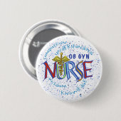 Ob Gyn Nurse Motto pin Ronde Button 5,7 Cm (Voorkant /achterkant)