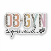 Ob-Gyn Squad Obstetricist Gynaecoloog OB GYN Nurs Sticker (Voorkant)