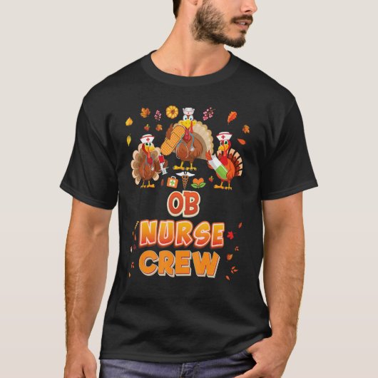 OB Nurse Crew Turkey Thanksgiving Grateful Fall Le T-shirt (Voorkant)