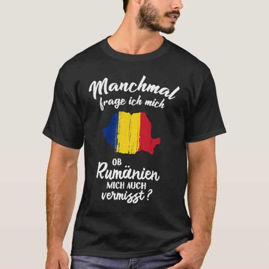 Ob Romania mich vermisst   Romanian Romania T-shirt (Voorkant)