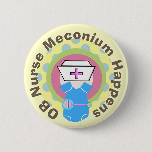 OB Zurse Gifts "Meconium Happens" Ronde Button 5,7 Cm (Voorkant)